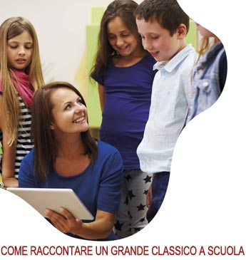 Come raccontare un grande classico a scuola